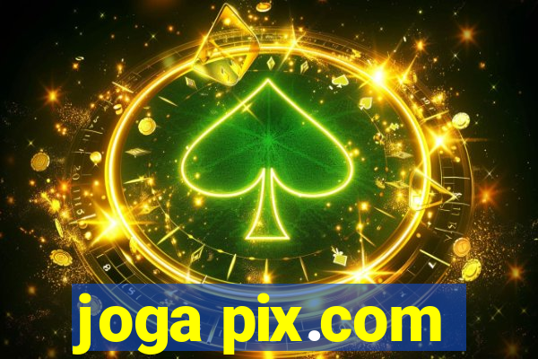 joga pix.com